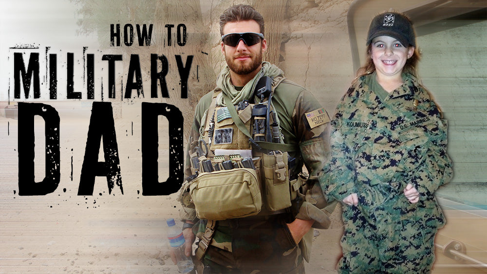 HOW TO Military Dad